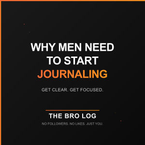 Why Men Need to Start Journaling